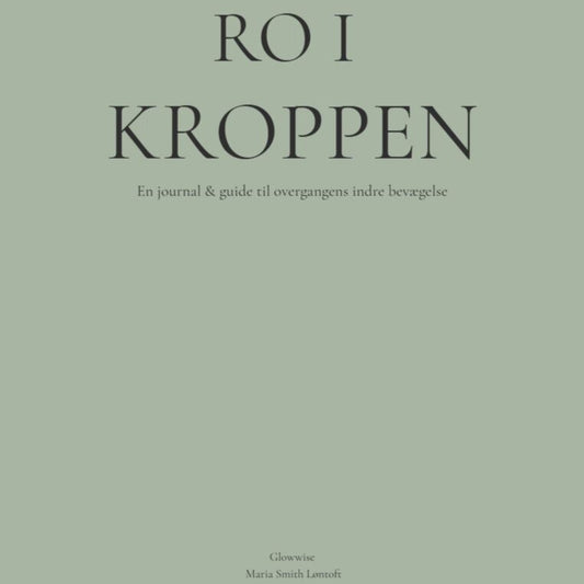 Ro i kroppen – en blid guide til en ny fase
